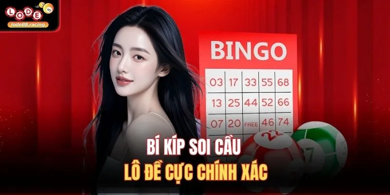 Bí kíp soi cầu lô đề cực chính xác