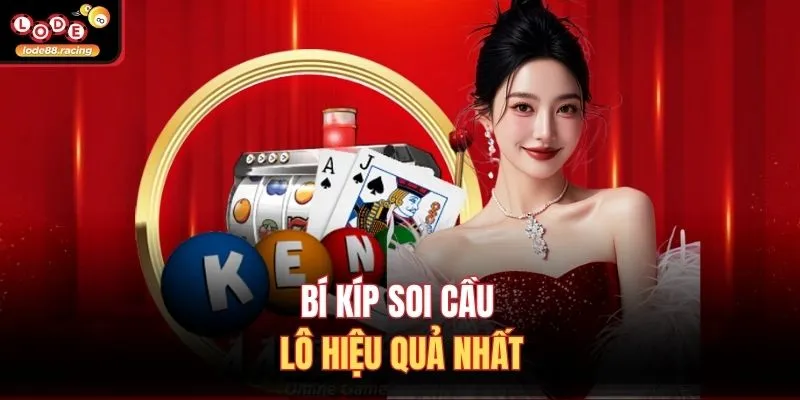 Bí kíp soi cầu lô hiệu quả nhất