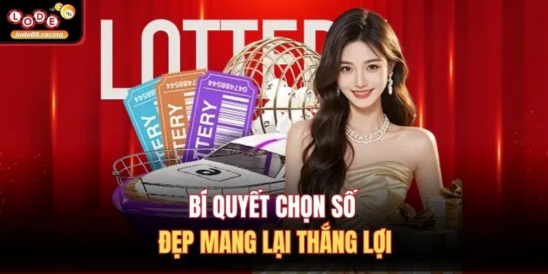 Bí quyết chọn số đẹp mang lại thắng lợi
