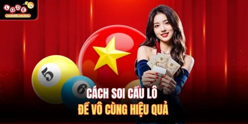 Cách soi cầu lô đề vô cùng hiệu quả