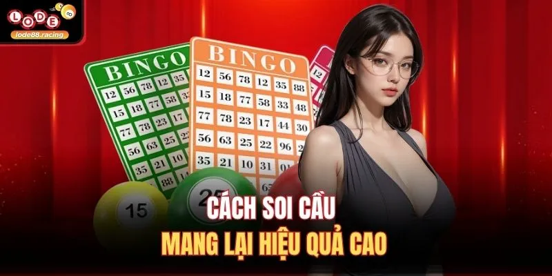 Cách soi cầu mang lại hiệu quả cao