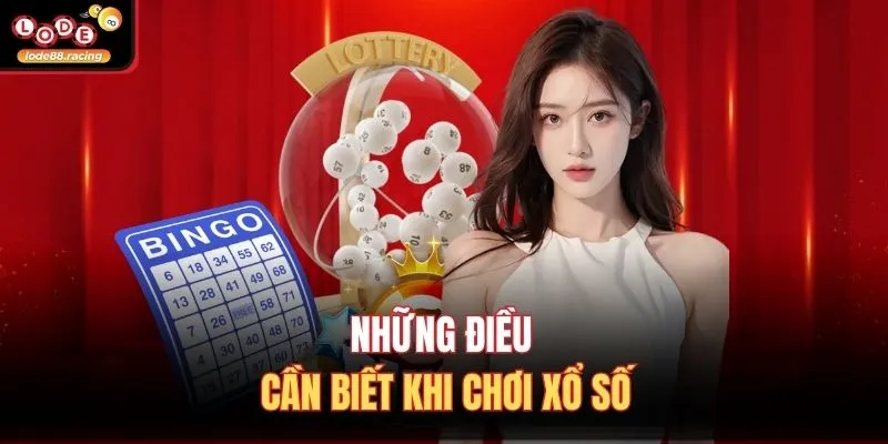 Những điều cần biết khi chơi xổ số