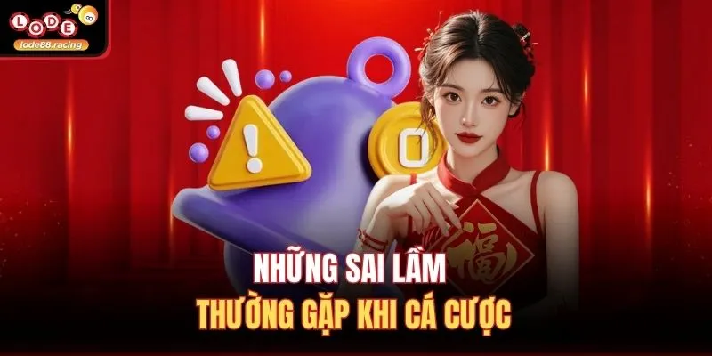 Những sai lầm thường gặp khi cá cược